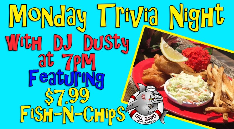 Fish-n-Chips Trivia Night With DJ Dusty @ Gill Dawg | Port Richey | Florida | United States
